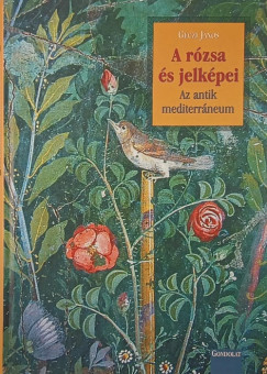 G�czi J�nos - A r�zsa �s jelk�pei