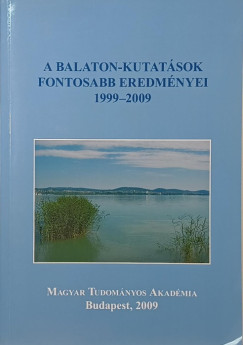 A Balaton-kutatások fontosabb eredményei 1999-2009