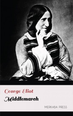 George Eliot - Eliot George - Middlemarch