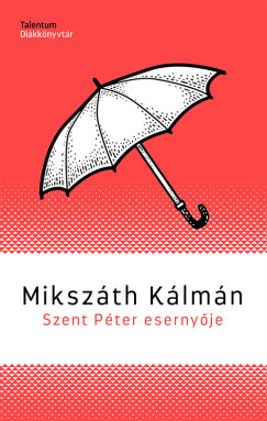 Mikszth Klmn - Szent Pter esernyje