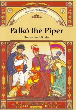 Benedek Elek - Palk the Piper