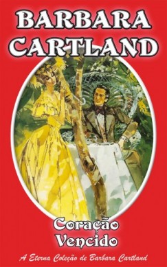 Barbara Cartland - Cora�ao Vencido