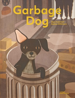 Eleni Kalorkoti - Robbie Wilkinson - Garbage Dog