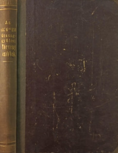 Az 1876-ik �vi Orsz�ggy�l�si t�rv�nyczikkek