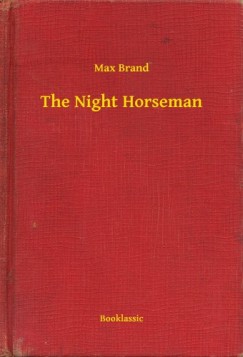 Max Brand - The Night Horseman