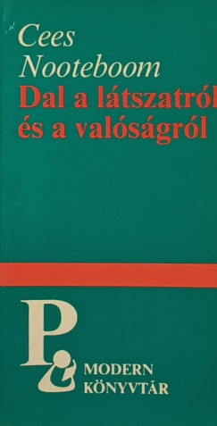 Cees Nooteboom - Dal a l�tszatr�l �s a val�s�gr�l