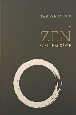 Sam Van Schaik - A Zen szellemisége