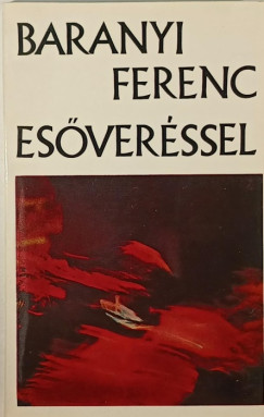 Baranyi Ferenc - Esőveréssel
