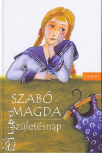 Szab Magda - Szletsnap