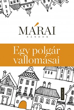 Mrai Sndor - Egy polgr vallomsai