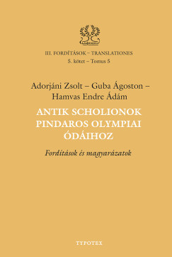 Antik scholionok Pindaros olympiai ódáihoz - Fordítások és magyarázatok