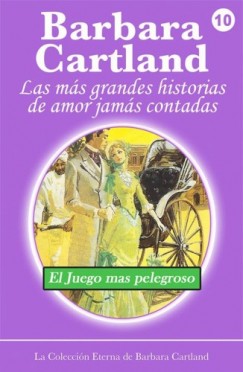 Barbara Cartland - El Juego m�s Peligroso