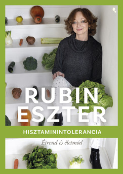 Rubin Eszter - Hisztaminintolerancia �trend �s �letm�d
