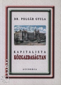 Polgr Gyula - Kapitalista kzgazdasgtan