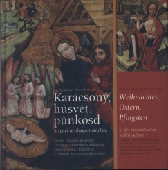 Paksa Katalin   (Szerk.) - Karcsony, hsvt, pnksd a zenei nphagyomnyban