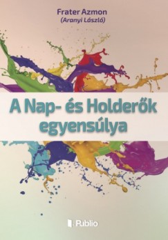 Frater Azmon - A Nap- s Holderk egyenslya