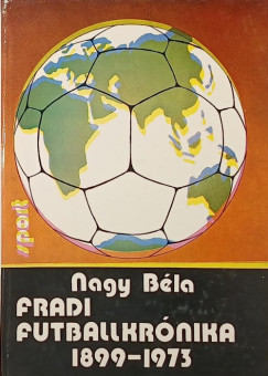 Nagy B�la - Fradi futballkr�nika