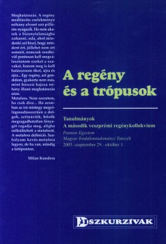 Kovcs rpd   (Szerk.) - A regny s a trpusok - tanulmnyok