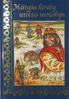 N. László Endre - Mátyás király utolsó mosolya