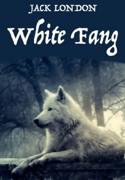 Jack London - White Fang