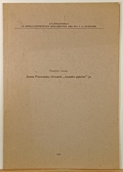 Csapodi Csaba - Janus Pannonius elveszett "Annales patriae"-ja - dedik�lt