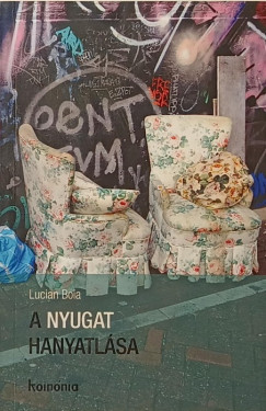 Lucian Boia - A nyugat hanyatlása