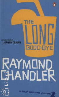 Raymond Chandler - The Long Good-bye