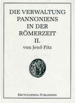 Die Verwaltung Pannoniens in der Rmerzeit II.