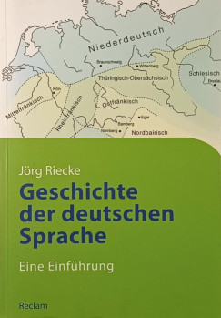 Jrg Riecke - Geschichte der deutschen Sprache
