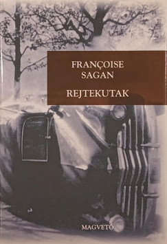 Francoise Sagan - Rejtekutak