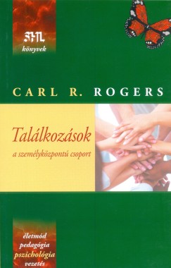 Carl R. Rogers - Találkozások - a személyközpontú csoport
