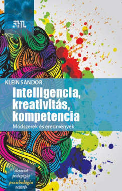 Klein Sndor - Intelligencia, kreativits, kompetencia