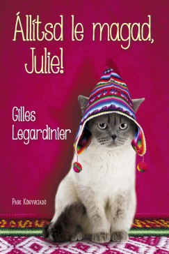 Gilles Legardinier - lltsd le magad, Julie!