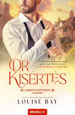 Louise Bay - Dr. Ksrts - Csbt doktorok 3.