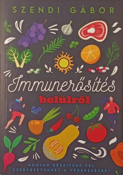Szendi Gábor - Immunerősítés belülről
