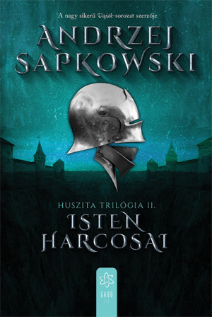 Andrzej Sapkowski - Isten harcosai