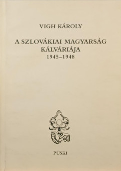 Vgh Kroly - A szlovkiai magyarsg klvrija