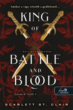 Scarlett St. Clair - King of Battle and Blood - Harc �s v�r kir�lya