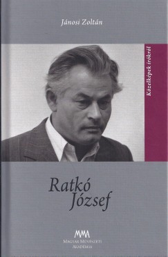 Jnosi Zoltn - cs Margit   (Szerk.) - Ratk Jzsef