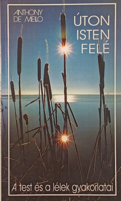 Anthony De Mello - �ton Isten fel�