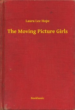 Laura Lee Hope - The Moving Picture Girls