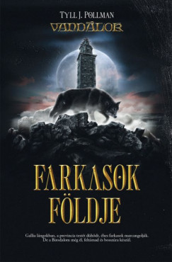 Tyll J. Pollman - Farkasok fldje