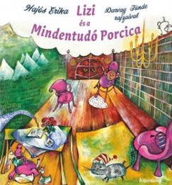 Haj�s Erika - Lizi �s a Mindentud� Porcica