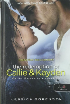 Jessica Sorensen - The Redemption of Callie & Kayden - Callie, Kayden s a megvlts