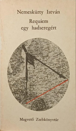 Nemesk�rty Istv�n - Requiem egy hadsereg�rt