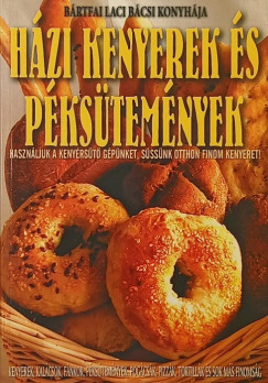 Brtfai Lszl - Hzi kenyerek, pkstemnyek
