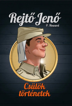 Rejtő Jenő - Csülök-történetek - Rejtő Jenő gyűjteményes díszkiadás 3.