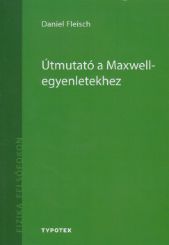 Daniel Fleisch - tmutat a Maxwell-egyenletekhez