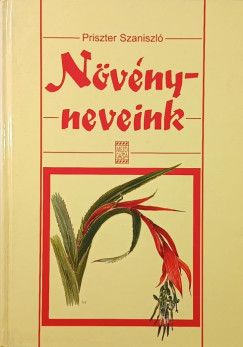 Priszter Szaniszló - Növényneveink