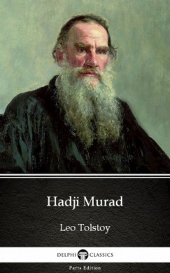 Lev Tolsztoj - Hadji Murad by Leo Tolstoy (Illustrated)
